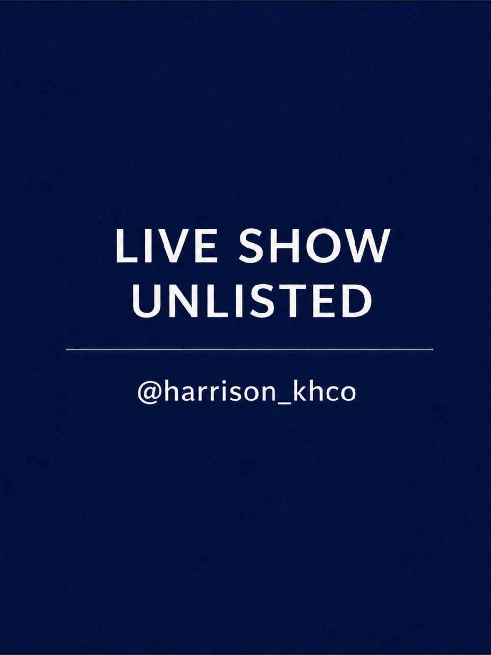 Live show unlisted item